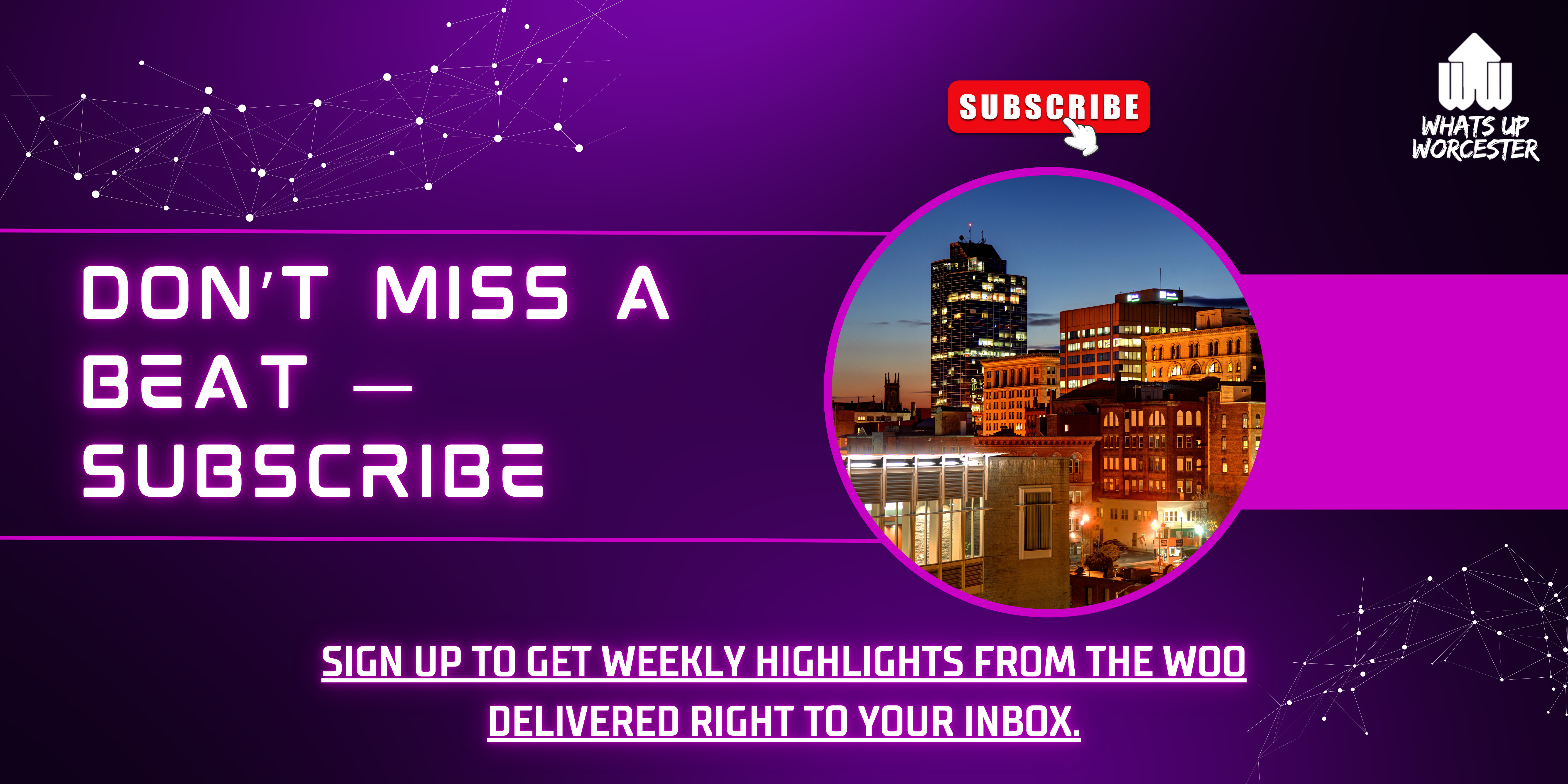 Subscribe Whats Up Worcester